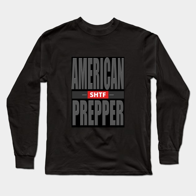 American SHTF Prepper Long Sleeve T-Shirt by tatzkirosales-shirt-store